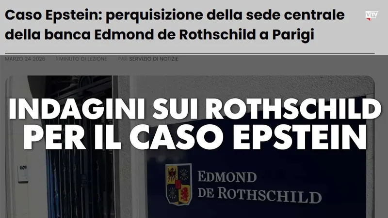 Il caso Epstein continua a produrre effetti come un fiume carsico I Rothschild sono nel mirino della giustizia francese per lo scandalo Epstein